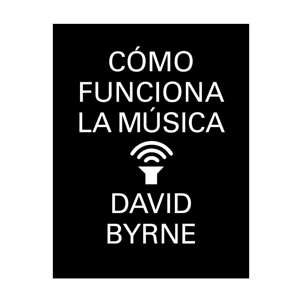 David Byrne (Talking heads) " how music works" 00106512833192____1__1000x1000