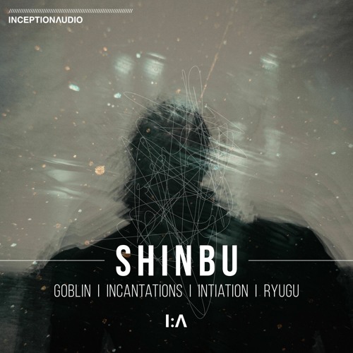 Shinbu - Initiation EP [Inception:Audio - IA019] Artworks-o0gfu0r1ymgvtkw