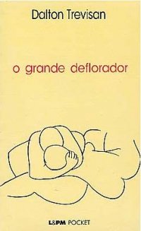 O que voc tem lido? - Pgina 21 O_GRANDE_DEFLORADOR_1259371344P