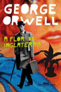 George Orwell A_FLOR_DA_INGLATERRA_1231381750P