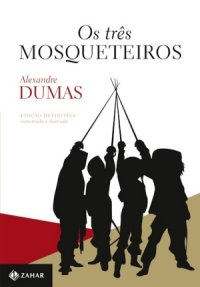 Alexandre Dumas (Pai) OS_TRES_MOSQUETEIROS_1290293530P