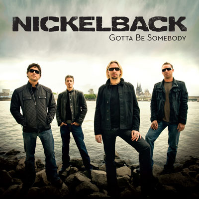 Nickelback Nickelback-gotta-be-somebody