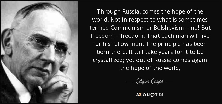 Illuminism, Freemasonry and the Great White Brotherhood Quote-through-russia-comes-the-hope-of-the-world-not-in-respect-to-what-is-sometimes-termed-edgar-cayce-91-92-01