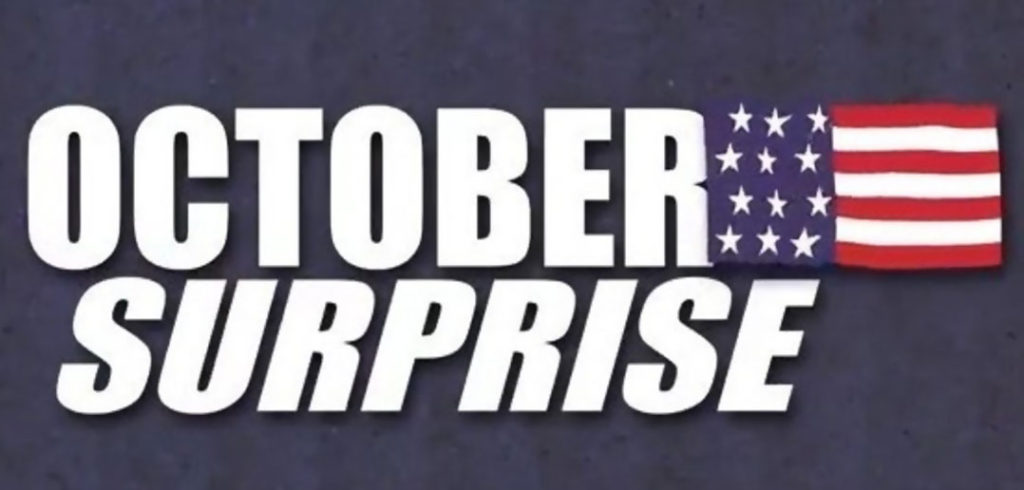 The October SURPRISE of 2018 to be Preceded by a September SHOCK & AWE! October-surprise-1024x490