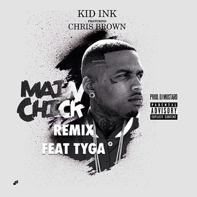 Kid Ink ft Chris Brown & Tyga - Main Chick (2014) 1080p Kidink-mainchickrmx