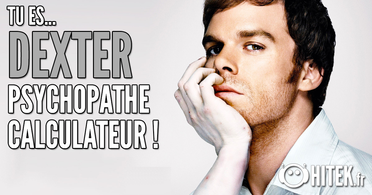 [Test] Quel personnage de série es-tu ? Dexter-1