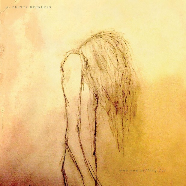 The Pretty Reckless >>  álbum "Death For Rock N Roll" The-pretty-reckless-who-you-selling-for