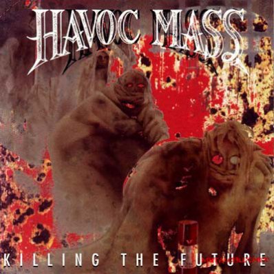 Havoc Mass - Killing the Future - 1993 5898