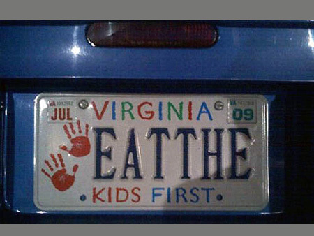 You laugh, you lose. (Might contain some mature images) EAT-THE-kids-first-License-Plate