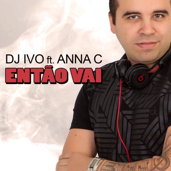DJ Ivo - Então Vai 3614972750909_600