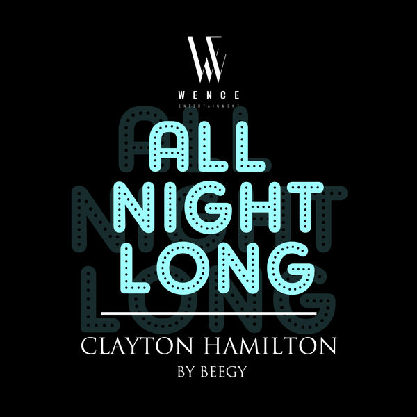 Clayton Hamilton - All Night Long (Beegy Remix) [Zouk Version] - Single 3663729018816_600