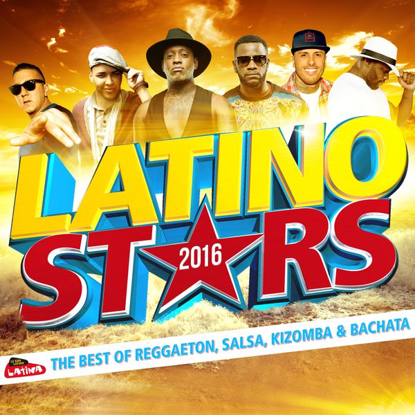 Various Artists - Latino Stars 2016: The Best of Reggaeton, Salsa, Kizomba & Bachata 3596973363824_600