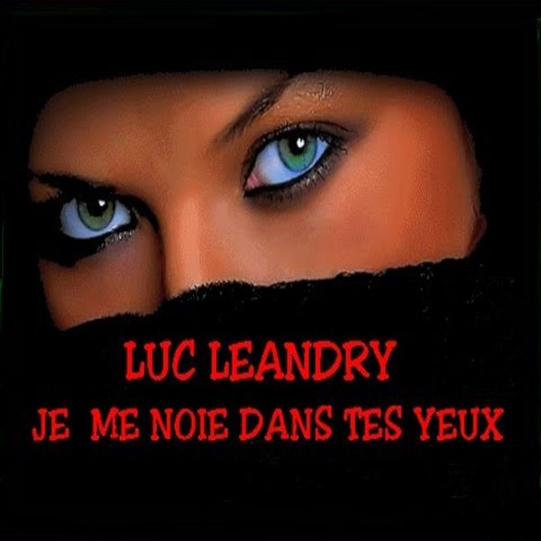 Luc Leandry - Je me noie dans tes yeux 3614973318337_600