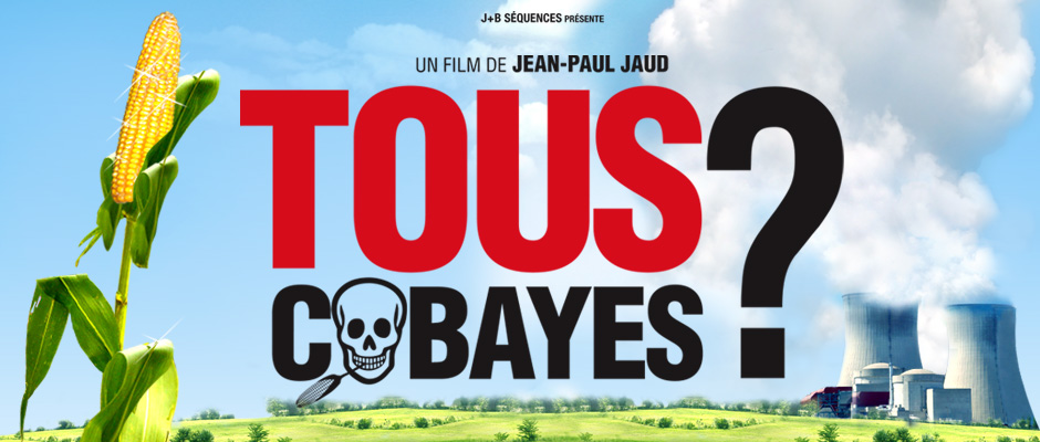 Tous cobayes ? (Film de Jean-Paul Jaud) Banner