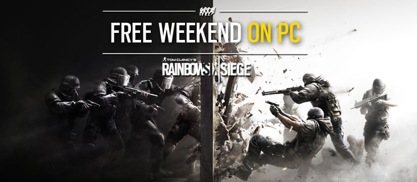 [R6] CE WEEKEND, JOUEZ GRATUITEMENT À RAINBOW SIX SIEGE SUR PC R6S_news_free_weekend_246201