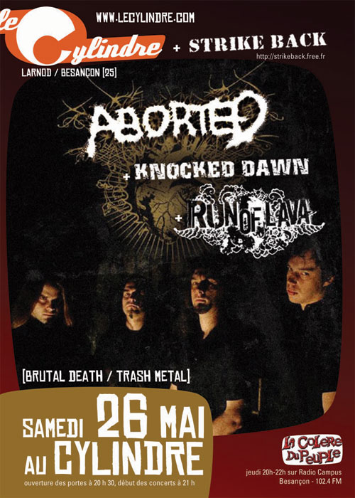 ABORTED, KNOCKED DAWN, RUN OF LAVA à Besançon Samedi 26 mai 26.05.07.cylindre