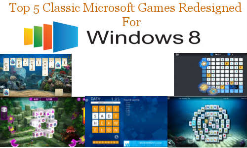 விண்டோஸ்-8 டாப்-5 கேம்கள்! Top-5-Classic-Microsoft-Games-Redesigned-For-Windows-8