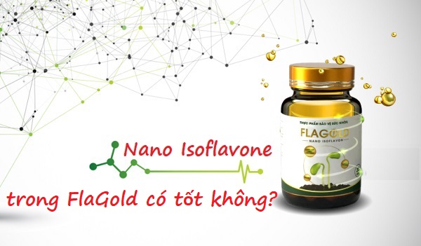 Nano Isoflavone có trong FlaGold có tốt không? Cùng chuyên gia giải đáp Nano-isoflavone-co-trong-falgold-co-tot-khong-1