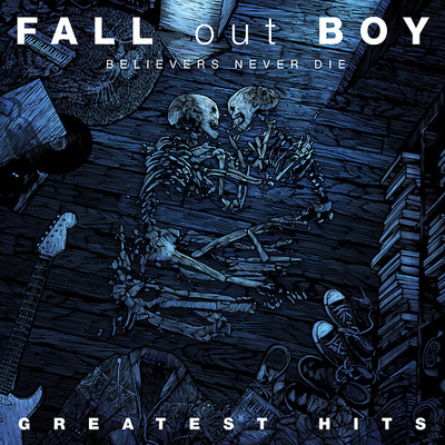 Fall out boy - believers never die Fall-Out-Boy-Believers-Never-Die-Greatest-Hits