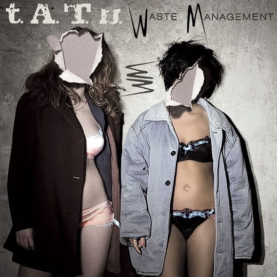 ¿Qué es lo último que has comprado de MÚSICA? [II] - Página 46 T.A.T.u.-Waste-Management