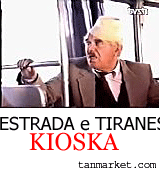 Estrada e Tiranes - Kioska