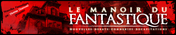 LE MANOIR DU FANTASTIQUE