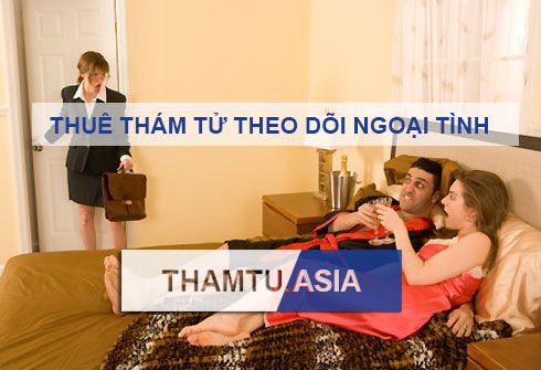 Dịch vụ thám tử theo dõi ngoại tình uy tín nhất tại Sài Gòn Ngoaitinh