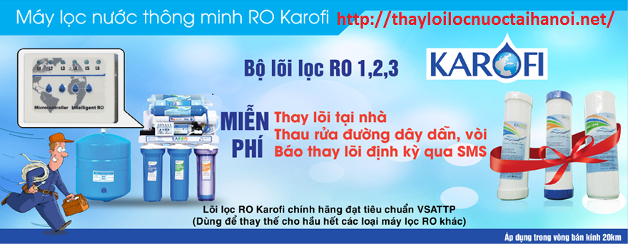 Thay Lõi Lọc Nước KAROFI Tại Nhà 094,353,9969 phục vụ nhanh 24/24 Thay-loi-loc-nuoc-karofi-tai-nha(1)