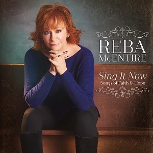 albums pour 2017 Reba-mcentire-sing-it-now-songs-of-faith-and-hope-single-cover
