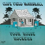 [ALBUM] Clive Field Marshall: Poor House Rockers Clivefieldmarshall_poorhouserockers