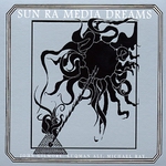 [ALBUM] Sun Ra: Disco 3000 & Media Dreams Sunra_mediadreams