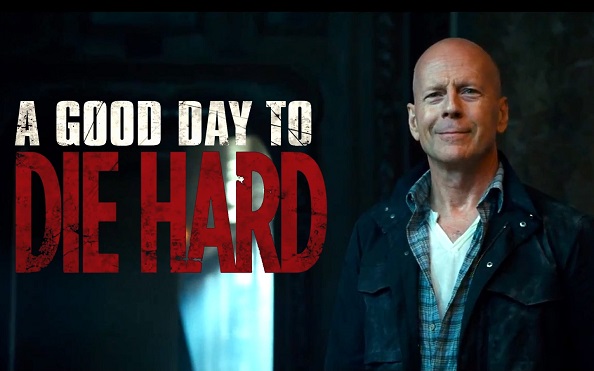 Bruce Willis： A Good Day to Die Hard   虎胆龙威5 A-Good-Day-To-Die-Hard