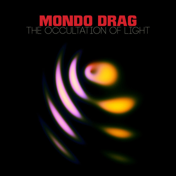 Nouveautés 2016 Mondo-drag-the-occultation-of-light