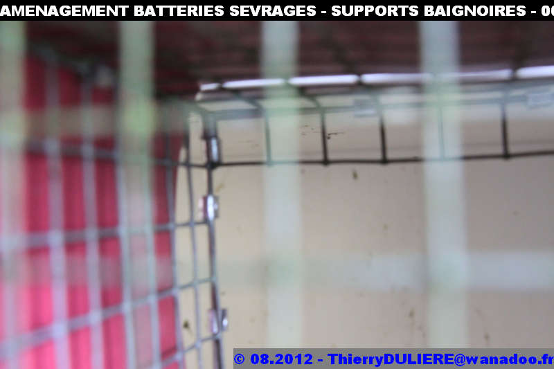 SAISON D'ELEVAGE 2012 - DUDULE - Page 39 AMENAGEMENT%20BATTERIES%20SEVRAGES%20-%20SUPPORTS%20BAIGNOIRES%20-%20009