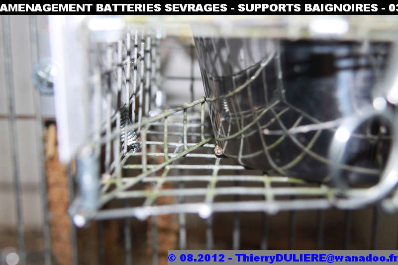 SAISON D'ELEVAGE 2012 - DUDULE - Page 39 AMENAGEMENT%20BATTERIES%20SEVRAGES%20-%20SUPPORTS%20BAIGNOIRES%20-%20036