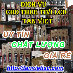 Tân Việt cho thuê màn hình LCD với số lượng lớn KHO-TIVI-CHO-THUE