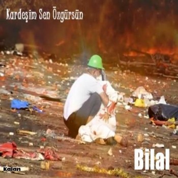 Bilal - Kardeim Sen zgrsn (2013) Single Albm ndir 6c7829276810721