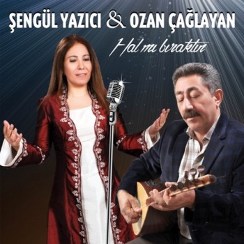 Şengül Yazıcı & Ozan Çağlayan - Hal Mı Bıraktın ? (2015) Full Albüm İndir 4e08cd416665364