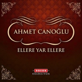 Ahmet Canolu - Ellere Yar Ellere (2013) Full Albm ndir 393354265074547