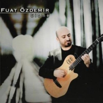 Fuat Özdemir - Gitme (2015) Full Albüm İndir D0d945416531158