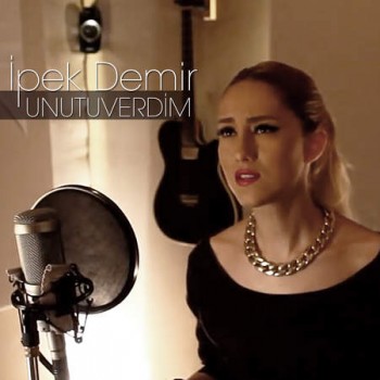 İpek Demir - Unutuverdim (2015) Single Albüm İndir Fdb9ee416721333