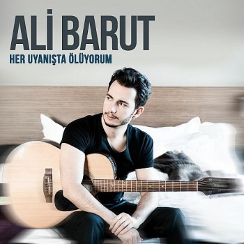 Ali Barut - Her Uyanta lyorum (2014) Single Albm ndir 182923306109252