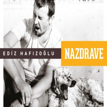 Ediz Hafızoğlu - Nazdrave (2015) Full Albüm İndir 0a0b8b378528220