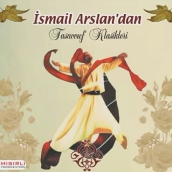 İsmail Arslan'dan Tasavvuf Klasikleri (2015) Full Albüm İndir 6c86d0378770658