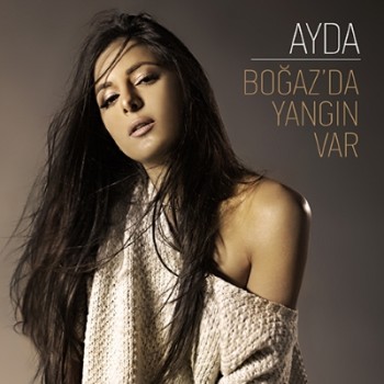 Ayda - Boğaz'da Yangın Var (2015) Single Albüm İndir 5a19c4379757979