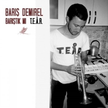 Barış Demirel - Barıştık Mı "T.E.A.R" (2015) Full Albüm İndir 375f47379837504