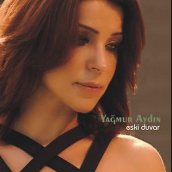 Yağmur Aydın - Eski Duvar (2015) Maxi Single Albüm İndir 6e22db380087549