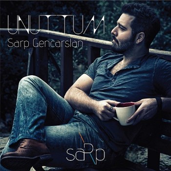 Sarp Genarslan - Unuttum (2014) Single Albm ndir 3e4ab5305577440