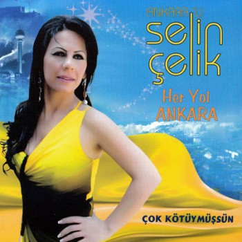 Selin elik - Her Yol Ankara & ok Ktymsn (2014) Full Albm ndir 97c5b6305593612