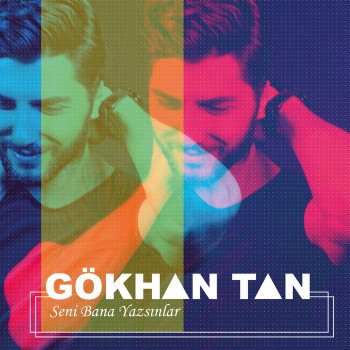 Gökhan Tan - Seni Bana Yazsınlar (2015) 320 Kbps Single Albüm İndir 240b18441889176